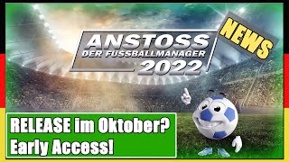 ANSTOSS  Der FUSSBALLMANAGER  Release im Oktober  Early Access  Anstoss 2022 News [upl. by Boffa625]