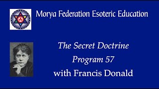 The Secret Doctrine Program 57  with Francis Donald [upl. by Aura]