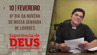 Experiência de Deus  100224  6º DIA NOVENA DE NOSSA SENHORA DE LOURDES  PadreManzottiOficial [upl. by Yltsew]