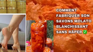 COMMENT FABRIQUER SON SAVONS MOLATO BLANCHISSANT SANS RÂPER ✅🤗 [upl. by Mccallion]