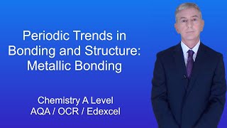 A Level Chemistry Revision quotPeriodic Trends in Bonding and Structure Metallic Bondingquot [upl. by Nosreh448]