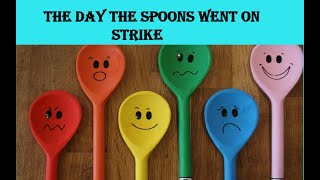 THE DAY THE SPOONS WENT ON STRIKE II NARRATED BY ABHA SINGH [upl. by Holcomb]