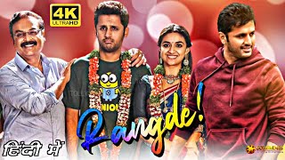 Rang De Full Movie HD 1080p Hindi Dubbed Facts  Nithiin Keerthy Suresh  Venky  Review amp Facts [upl. by Rollins]