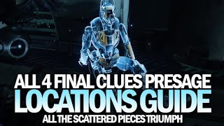 All 4 Final Clues in Presage Locations Guide  All The Scattered Pieces Triumph Destiny 2 [upl. by Aiuqal]