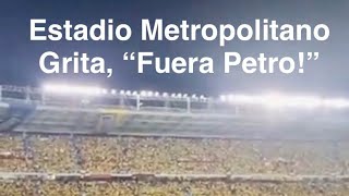 Estadio Metropolitano Barranquilla Grita “Fuera Petro” De manera enérgica… Partido Colombia Brasil [upl. by Ettenej485]