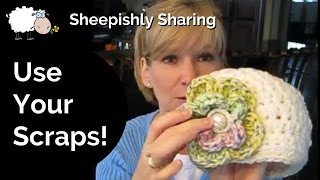 Scrap Yarn Projects  Sheepishly Sharing 107 [upl. by Tansy119]