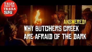 RDR2 Answered Why are the people of Butchers Creek afraid of the dark  Red Dead Redemption 2 [upl. by Blessington110]