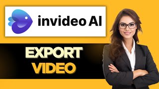 HOW TO EXPORT VIDEOS IN INVIDEO AI  QUICK amp EASY [upl. by Acilejna]