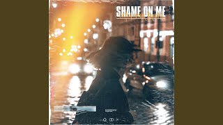 Shame On Me [upl. by Litta]