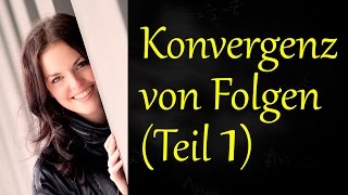 Konvergenz von Folgen bestimmen Teil 1 Grenzwert einer Folge [upl. by Paver]