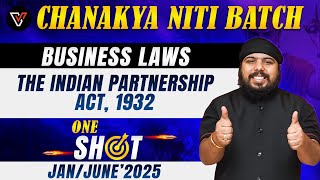 The Indian Partnership Act 1932  CA Foundation Business Laws  One Shot  CA Gurpreet Singh 📚 [upl. by Brok]