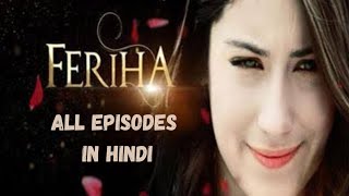 Feriha Adını Feriha Koydum  Turkish Drama  Hindi Dubbed [upl. by Aridnere]