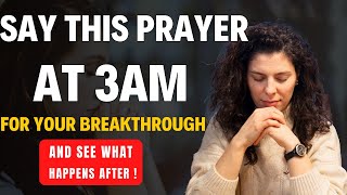 How To Pray At 3am For A Breakthrough in Your Life Powerful Morning Prayer [upl. by Regine]