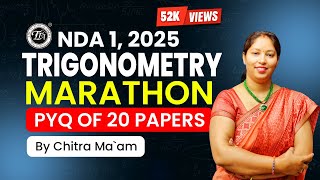 Trigonometry Marathon PYQ of 20 papers For NDA  NDA Exam DMU MATH  Chitra Mam I The Tutors Academy [upl. by Chari177]