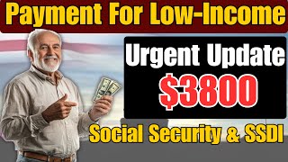 Urgent Update 3800 Payment for LowIncome Social Security amp SSDI Recipients Coming Monday [upl. by Llennhoj]