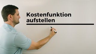 Kostenfunktion aufstellen Anwendungsbeispiel Berufskolleg Wirtschaft Verwaltung Mathevideo [upl. by Idner302]