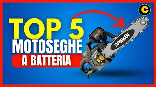 Le 5 Migliori Motoseghe a Batteria del 2024 Guida Completa con Prezzi e Recensioni [upl. by Sixla399]