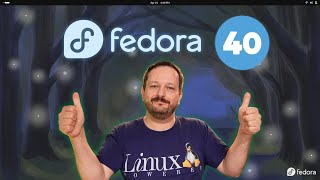 Fedoras 40th Release A Quick Look and Overview [upl. by Ydnac]