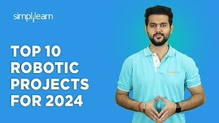 Top 10 Robotics Project 2024  Robotics Projects for Beginners  Robotics Projects  Simplilearn [upl. by Ojadnama800]