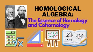 Homological Algebra The Essence of Homology and Cohomology [upl. by Taite906]