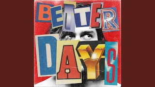 Better Days [upl. by Irej]