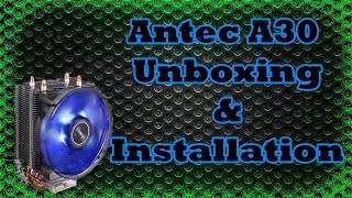 Antec A30 Unboxing And Installation antec cpucooler pc [upl. by Gurevich]