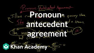 Pronounantecedent agreement  Syntax  Khan Academy [upl. by Damon280]