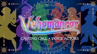 Casting Call for Vehemancer Original Animated Web Series [upl. by Thorlie]