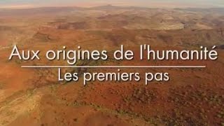 Aux origines de lhumanité  Les Premiers Pas 13 [upl. by Garwin]