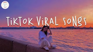 Tiktok songs 2024 🍷 Tiktok viral songs  Tiktok music 2024 [upl. by Yerac]