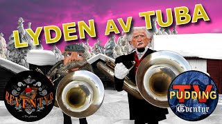 Lyden av tuba  fra Reventyr [upl. by Aneeuqahs]