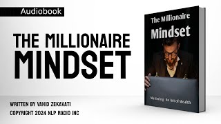 The Millionaire Mindset  The Secret of Wealth  Audiobook [upl. by Eus]