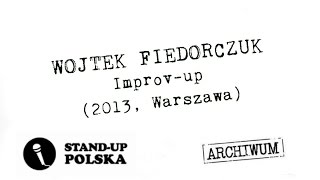 Wojtek Fiedorczuk  Improvup 2013 [upl. by Augustin]