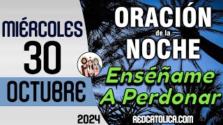 Oracion de la Noche de Hoy Miercoles 30 de Octubre  Tiempo De Orar [upl. by Aitercal178]