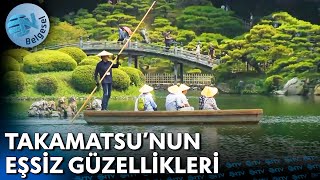 Takamatsunun Eşsiz Güzellikleri  Liman Günlüğü  NTV Belgesel [upl. by Lotsirb]