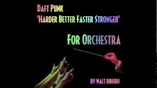 Daft Punk Harder Better Faster Stronger For Orchestra iTunes link below [upl. by Michey]