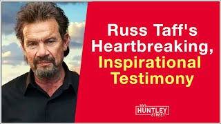 Russ Taffs heartbreaking inspirational Testimony [upl. by Eadwine]