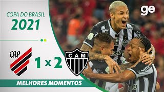 ATHLETICOPR 1 X 2 ATLÉTICOMG  MELHORES MOMENTOS  FINAL COPA DO BRASIL 2021  geglobo [upl. by Irrab]