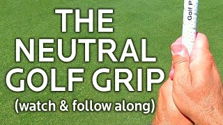 The Neutral Golf Grip Left amp Right Hand Positions [upl. by Nifares609]