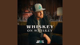 Whiskey On Whiskey [upl. by Miun]