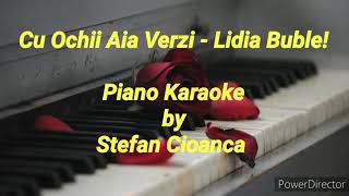 Cu Ochii Aia Verzi  Lidia Buble Piano Karaoke [upl. by Nairim]