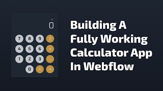 Create a Calculator App with Webflow — FlowScriptdev [upl. by Ahsennek]