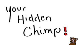 Your Hidden Chimp [upl. by Suoinuj]