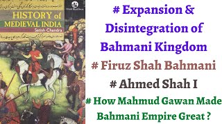 Part 37 Bahmani Kingdom  Expansion amp Disintegration Fizur Shah Bahmani Mahmud Gawan Ahmed Shah [upl. by Etessil284]