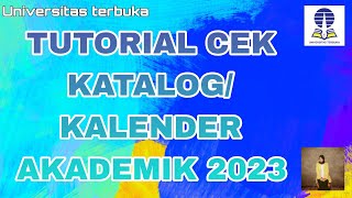 TUTORIAL CEK KATALOGUNIVERSITAS TERBUKAKALENDER AKADEMIK20232024 [upl. by Htirehc]