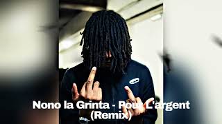 Nono la Grinta  Pour L’argent Remix [upl. by Elades922]