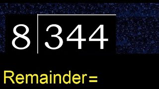 Divide 344 by 8  remainder  Division with 1 Digit Divisors  How to do [upl. by Ameerak]