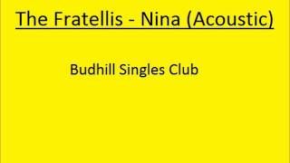 The Fratellis  Nina Acoustic [upl. by Eimiaj242]