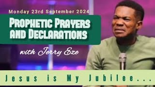 NSPPD LIVE TODAY 23 SEPTEMBER 2024  JERRY EZE PROPHETIC DECLARATIONS  MONDAY MORNING PRAYERS [upl. by Naillij]