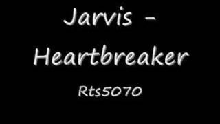 Jarvis  Heartbreaker Rnb 2008 [upl. by Ellehcit]